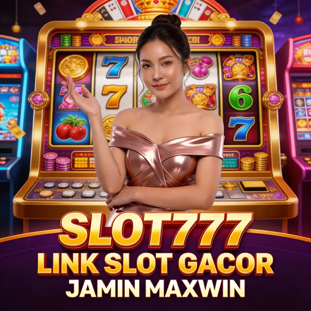Slot777: Situs Slot Gacor 777 Terbaru & Link Slot88 Resmi Jamin Maxwin